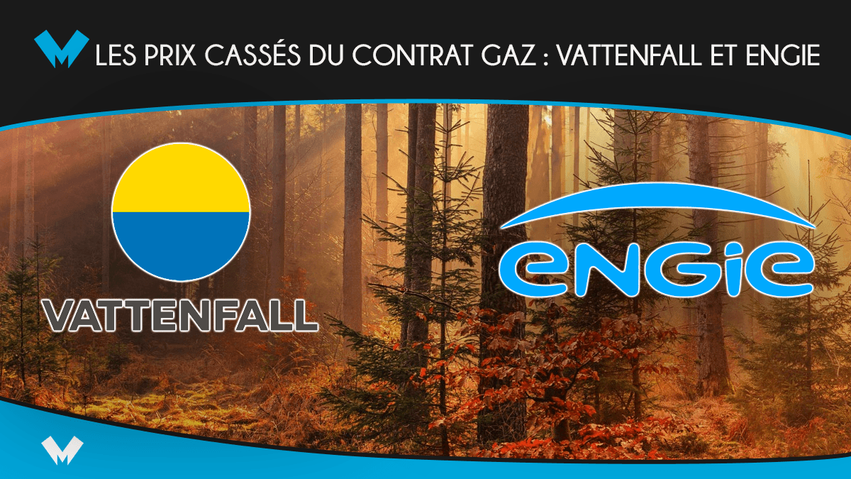 Gaz naturel : que proposent Vattenfall et Engie ? Vattenfall contre Engie sur le contrat gaz