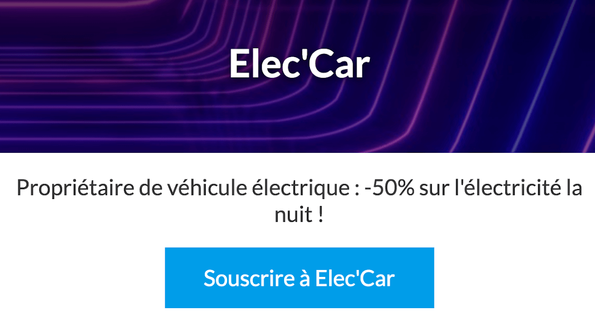 Offre Elec'Car Engie véhicules électriques -50% la nuit Offre Elec'Car Engie véhicules électriques