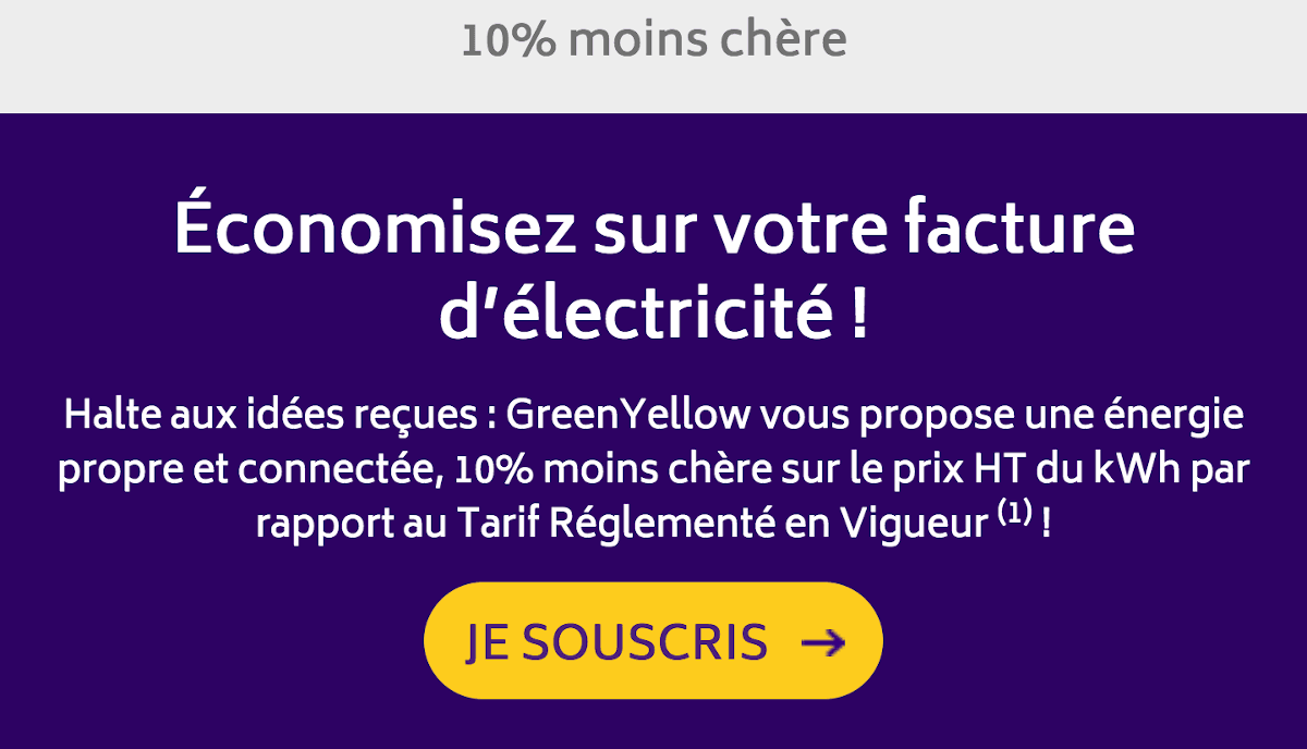 Offre électricité fournisseur GreenYellow 10% de moins HT sur le prix du kWh Offre électricité fournisseur GreenYellow