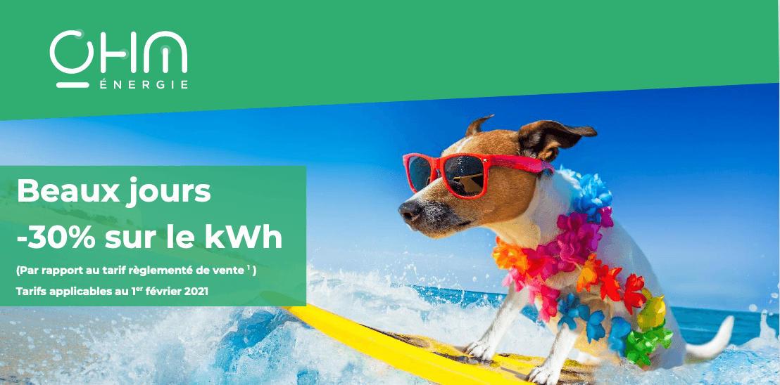 L'offre électricité verte Beaux Jours d'Ohm Energie L'offre électricité verte Beaux Jours d'Ohm Energie