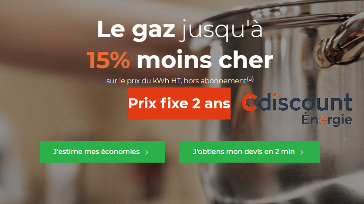 -15% sur le gaz avec Cdiscount Energie -15% sur le gaz avec Cdiscount Energie