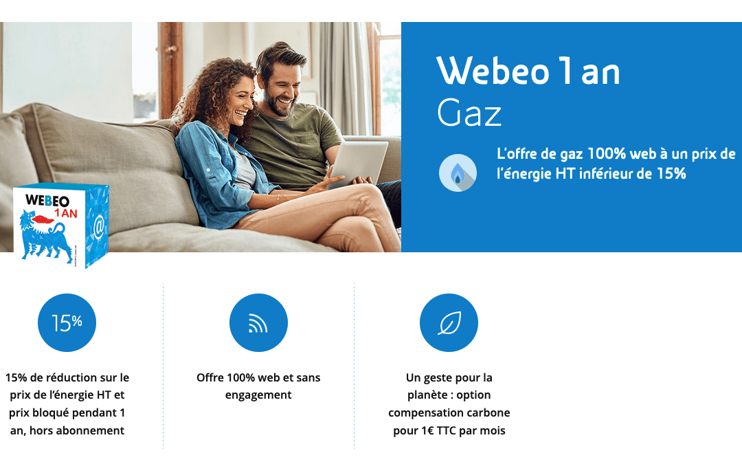 L'offre Webeo 1 an Gaz Le gaz 100% online avec Eni