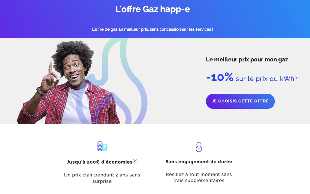 Les avantages de l'offre de gaz happ-e L'offre de gaz happ-e