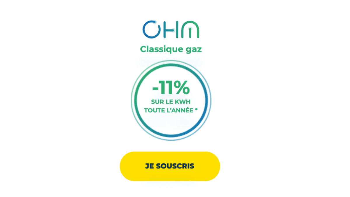 Le gaz est en promotion chez Ohm Energie Promotion speciale sur l'offre gaz Ohm Energie
